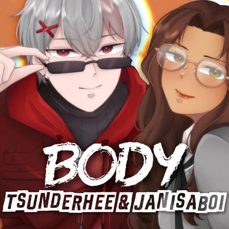 BODY - tsunderhee & JANisABoi BODY - tsunderhee & JANisABoi